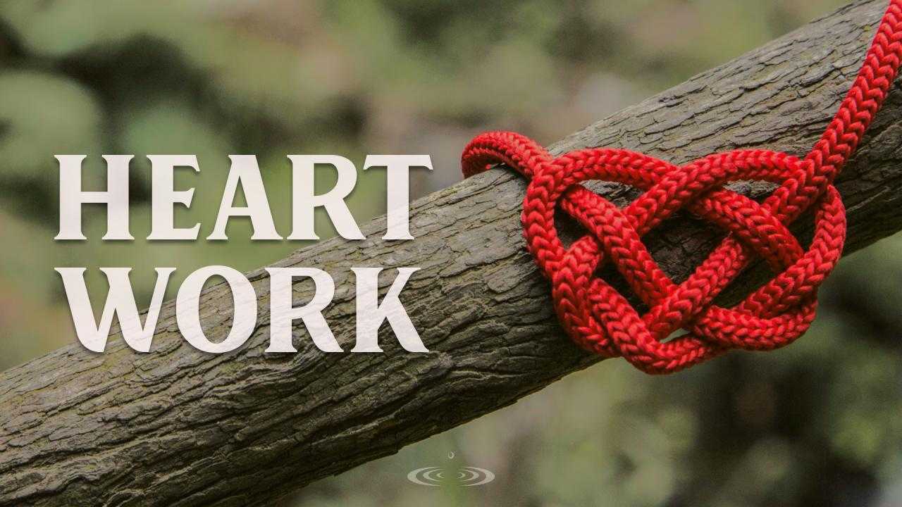 Heart Work