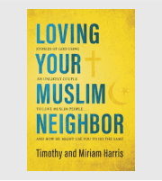 Loving Your Muslim Neighbor book